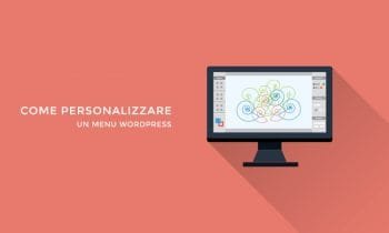 Tema WordPress, come personalizzare il menu.