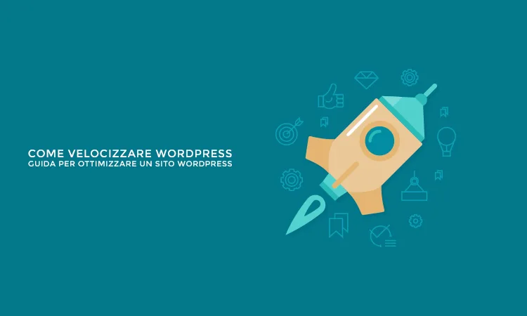 Come velocizzare sito WordPress