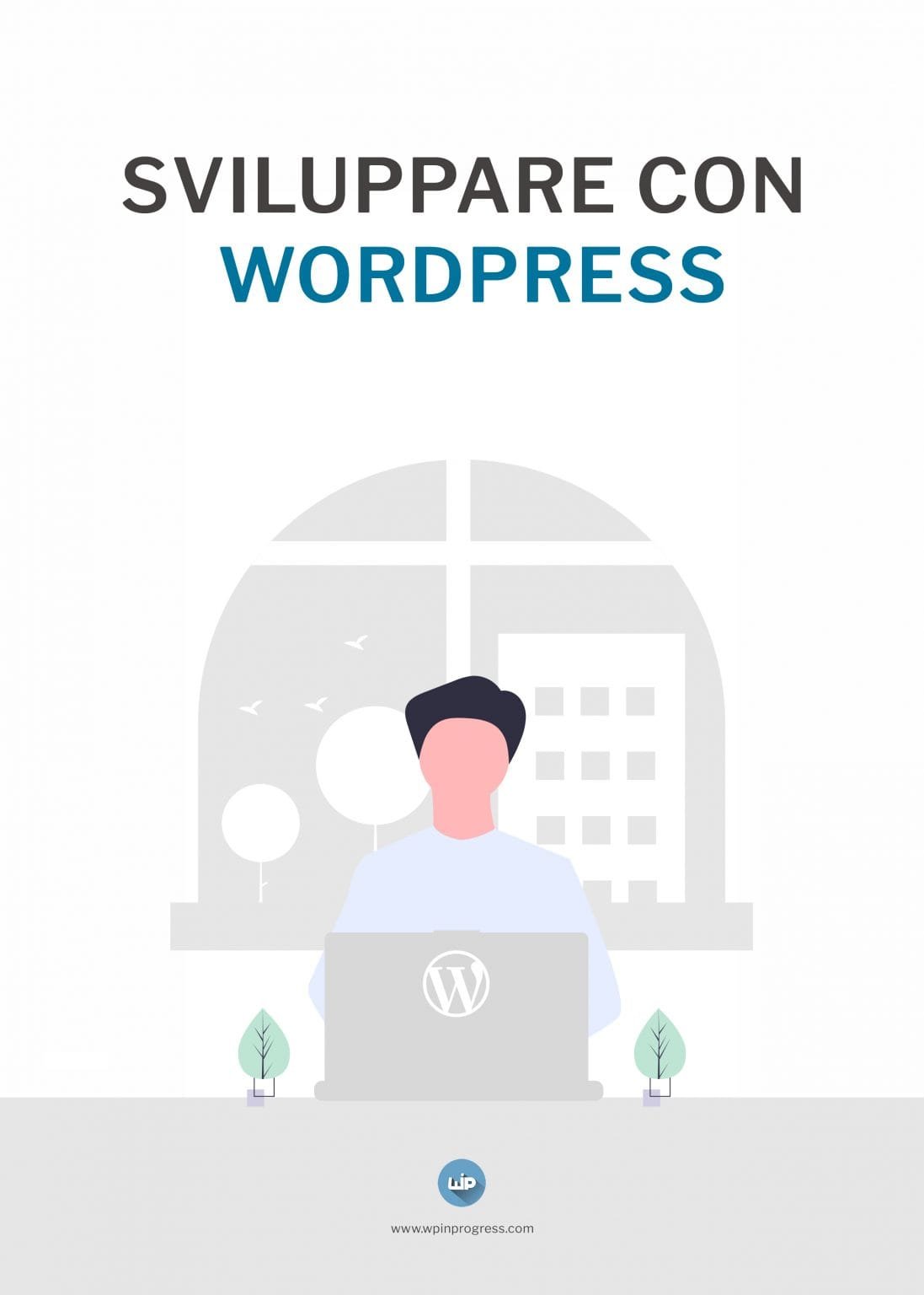 Ebook Come sviluppare con WordPress